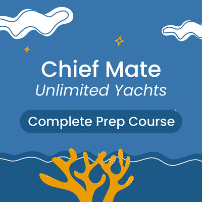 Chief Mate (Unlimited Yachts) Prep Course