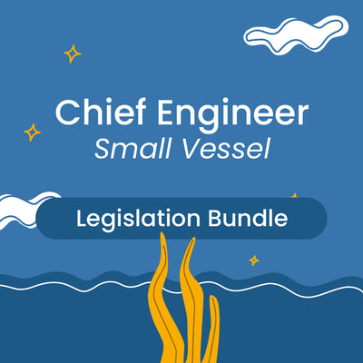 Chief Engineer (Small Vessel) Legislation Bundle