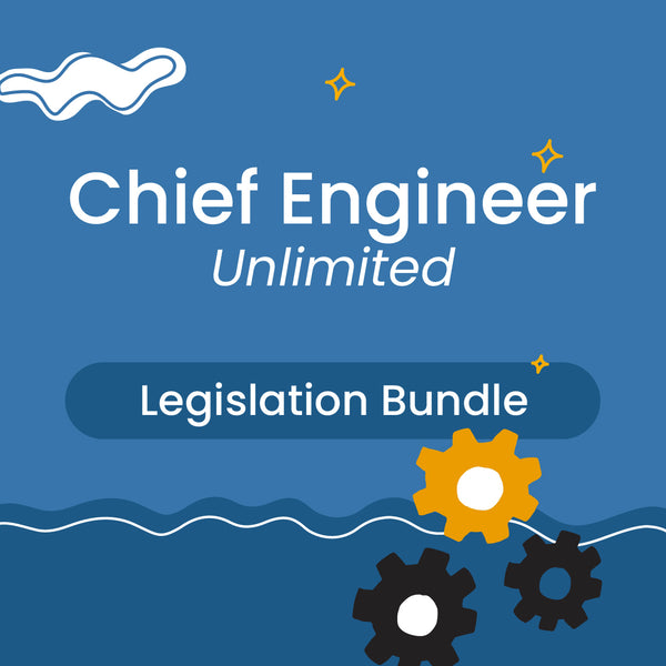 Chief Engineer (Unlimited) Legislation Bundle