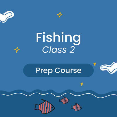 Fishing (Class 2 - Deck) Prep Course